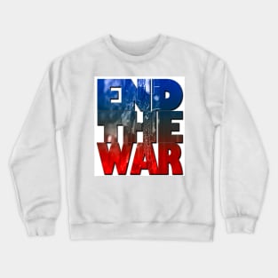 end the war Crewneck Sweatshirt